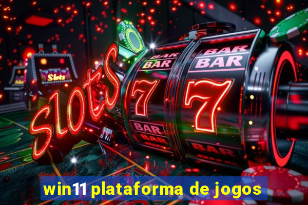 win11 plataforma de jogos